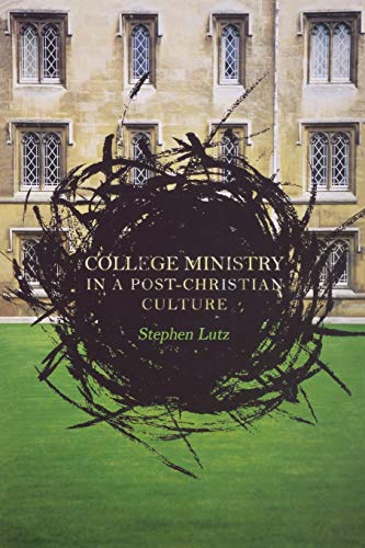 Imagen de archivo de College Ministry in a Post-Christian Culture a la venta por SecondSale