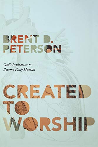 Stock image for Created to Worship: God's Invitation to Become Fully Human for sale by HPB-Diamond