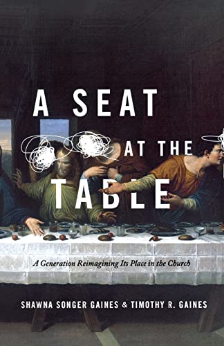 9780834128354: A Seat at the Table: A Generation Reimagining Its Place in the Church