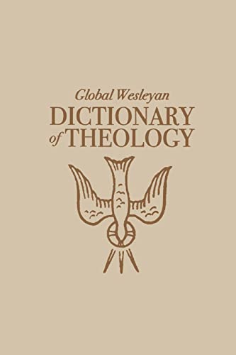 9780834128378: Global Wesleyan Dictionary of Theology