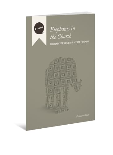 Stock image for Elephants in the Church: Conversations We Can't Afford to Ignore, Facilitator's Guide (Dialog) for sale by Ergodebooks