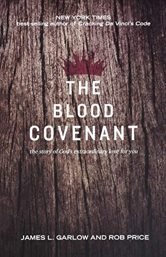 Stock image for The Blood Covenant: The Story of Gods Extraordinary Love for You for sale by KuleliBooks