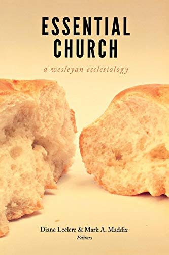 Beispielbild fr Essential Church: A Wesleyan Ecclesiology zum Verkauf von BooksRun
