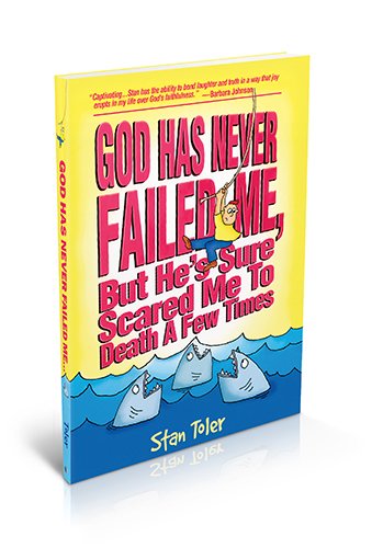 Beispielbild fr God Has Never Failed Me, but He's Sure Scared Me to Death a Few Times! zum Verkauf von Better World Books