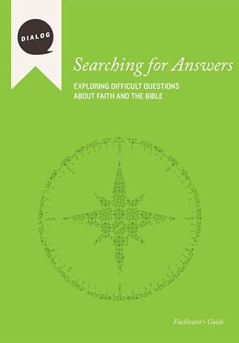 Stock image for Searching for Answers: Exploring Difficult Questions About Faith and the Bible, Facilitator's Guide (Dialog) for sale by Housing Works Online Bookstore