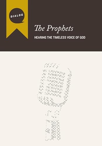 Stock image for The Prophets: Hearing the Timeless Voice of God (Dialog) for sale by Buchpark