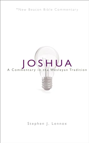 Stock image for NBBC, Joshua: A Commentary in the Wesleyan Tradition (New Beacon Bible Commentary) for sale by SecondSale