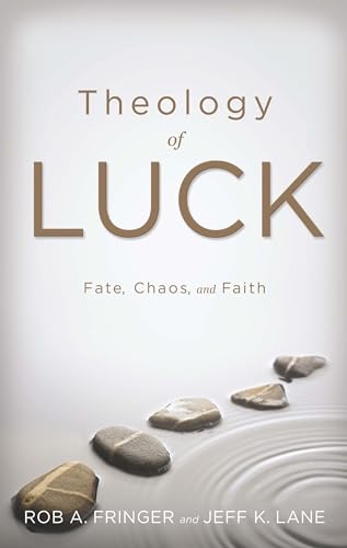 9780834134966: Theology of Luck: Fate, Chaos, and Faith