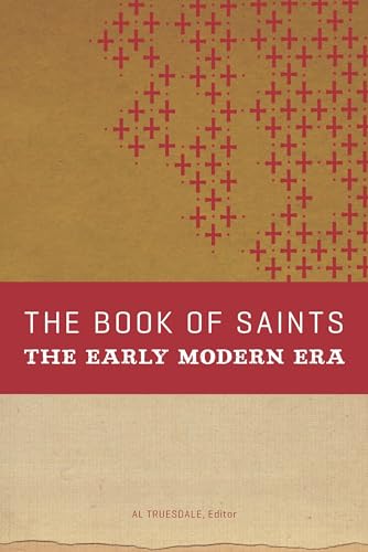 Stock image for The Book of Saints: The Early Modern Era for sale by ThriftBooks-Dallas