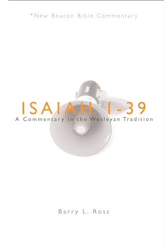Beispielbild fr NBBC, Isaiah 1-39: A Commentary in the Wesleyan Tradition (New Beacon Bible Commentary) zum Verkauf von Lakeside Books
