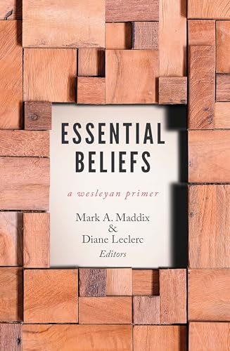Stock image for Essential Beliefs: A Wesleyan Primer for sale by SecondSale