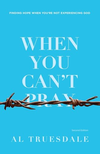 Beispielbild fr When You Can't Pray: Finding Hope When You're Not Experiencing God zum Verkauf von ThriftBooks-Dallas