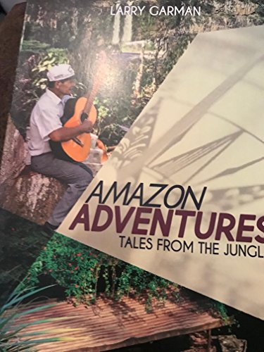 Stock image for Amazon Adventures: Tales From the Jungle for sale by SecondSale