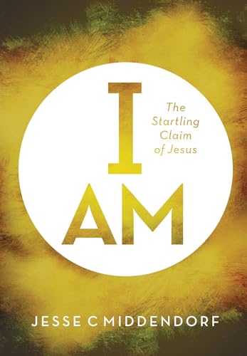 Stock image for I Am: The Startling Claim of Jesus for sale by HPB-Diamond