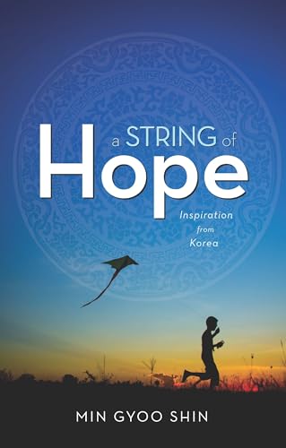 Stock image for A String of Hope: Inspiration from Korea for sale by Lakeside Books