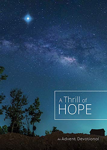 Beispielbild fr A Thrill of Hope: An Advent Devotional zum Verkauf von Wonder Book