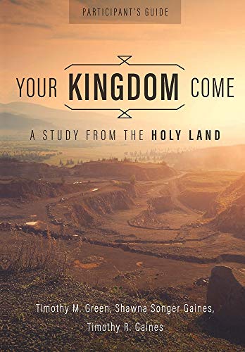 Beispielbild fr Your Kingdom Come, Participant's Guide: A Study from the Holy Land zum Verkauf von ThriftBooks-Atlanta
