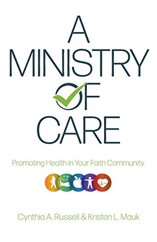 

A Ministry of Care: Promoting Health in Your Faith Community