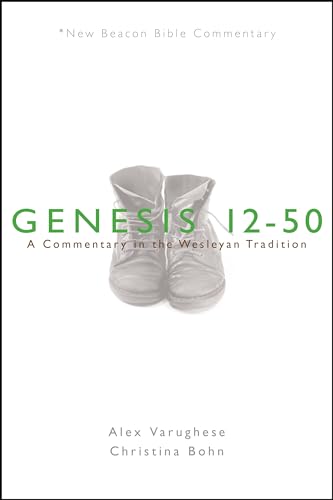 Stock image for NBBC, Genesis 12-50: A Commentary in the Wesleyan Tradition (New Beacon Bible Commentary) for sale by Once Upon A Time Books