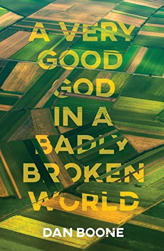 Beispielbild fr A Very Good God in a Badly Broken World zum Verkauf von Orion Tech