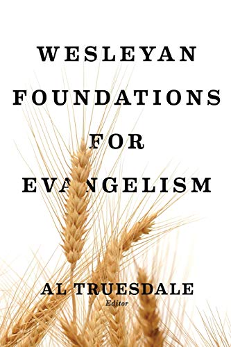 Beispielbild fr Wesleyan Foundations for Evangelism zum Verkauf von SecondSale