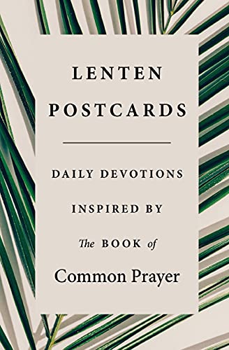 Stock image for Lenten Postcards: Daily Devotions Inspired by the Book of Common Prayer for sale by SecondSale