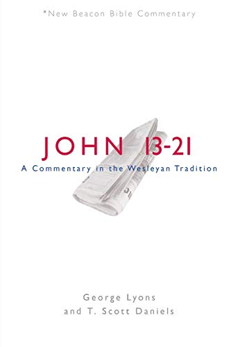 Beispielbild fr NBBC, John 13-21: A Commentary in the Wesleyan Tradition (New Beacon Bible Commentary) zum Verkauf von Lakeside Books