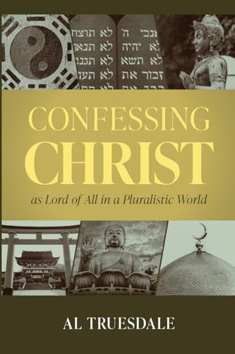 9780834140257: Confessing Christ as Lord of All in a Pluralistic World