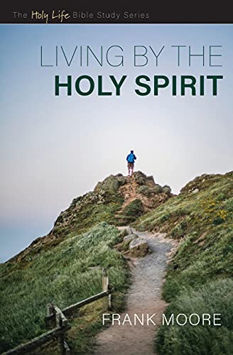 Stock image for Living by the Holy Spirit (The Holy Life Bible Study Series) for sale by Save With Sam