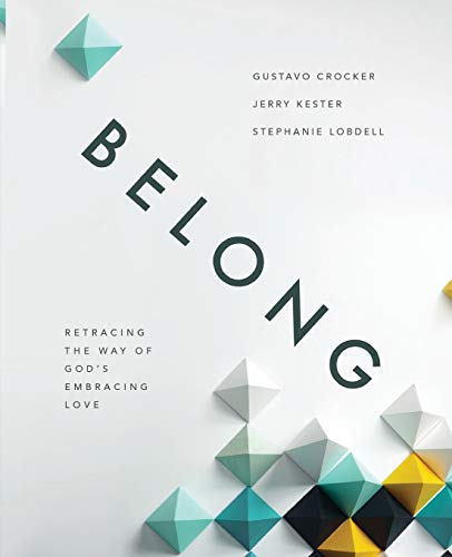 Stock image for Belong: Retracing the Way of God's Embracing Love for sale by SecondSale