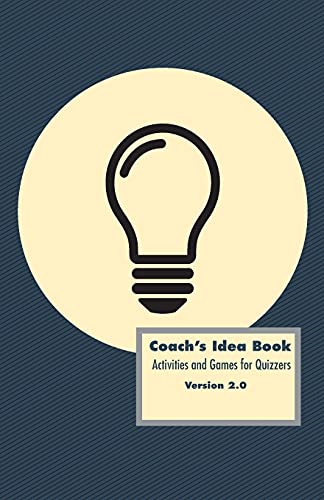 Imagen de archivo de Coach's Idea Book: Activities and Games for Quizzers: Activities and Games for Quizzers a la venta por ThriftBooks-Dallas