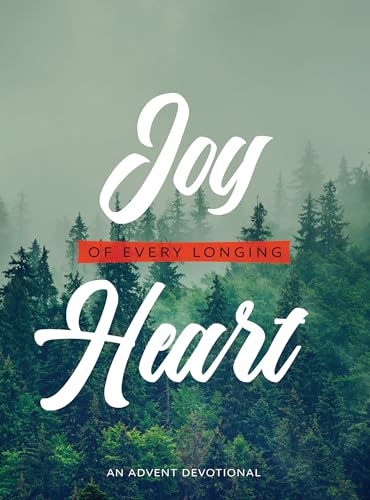 Beispielbild fr Joy of Every Longing Heart: An Advent Devotional zum Verkauf von Red's Corner LLC