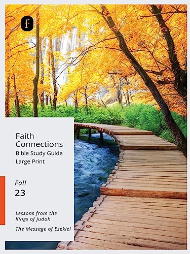 Beispielbild fr Faith Connections Adult Bible Study Guide Large Print (September/October/November 2023) zum Verkauf von Buchpark