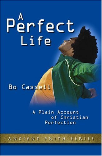 Beispielbild fr A Perfect Life: A Plain Account of Christian Perfection zum Verkauf von ThriftBooks-Atlanta