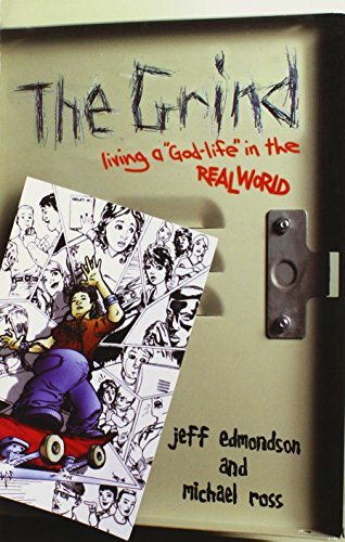 Stock image for The Grind: Living a 'God-life' in the Real World (No Limits Discipleship Series) for sale by SecondSale
