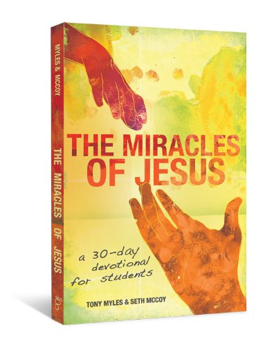 Stock image for The Miracles of Jesus: A 30-Day Devotional for Students for sale by ZBK Books