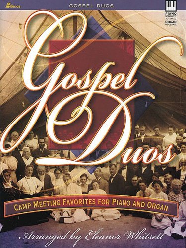 Gospel Duos, Camp Meeting Favorites for Piano and Organ