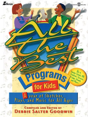 Beispielbild fr All the Best Programs for Kids: A Year of Sketches, Plays and Music for All Ages zum Verkauf von Front Cover Books