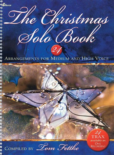 Beispielbild fr The Christmas Solo Book : 24 Arrangements for Medium and High Voice zum Verkauf von Better World Books