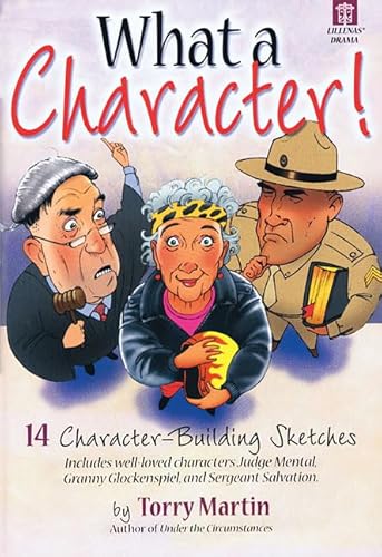 Stock image for What a Character!: 14 Character-Building Sketches for sale by ThriftBooks-Atlanta