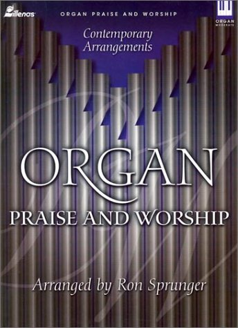 Organ Praise and Worship: Contemporary Arrangements (9780834171176) by [???]