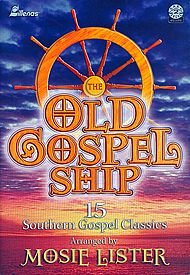 Stock image for The Old Gospel Ship: 15 Southern Gospel Classics for sale by ThriftBooks-Dallas