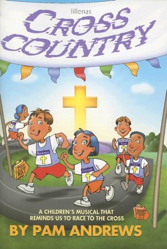 Beispielbild fr Cross Country : A Children's Musical That Reminds Us to Race to the Cross zum Verkauf von Better World Books