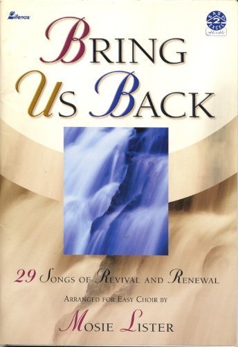 Stock image for Bring Us Back: 29 Songs of Revival and Renewal Arranged for Easy Choir (Easy 2 Excel Flexible) for sale by HPB Inc.