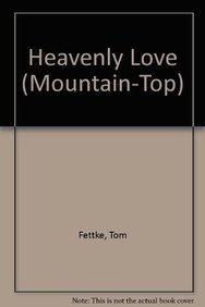 Heavenly Love (9780834172609) by Tom Fettke; Vep Ellis