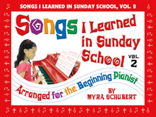 Songs I Learned in Sunday School - Volume 2: Arranged for the Beginning Pianist (9780834173224) by [???]