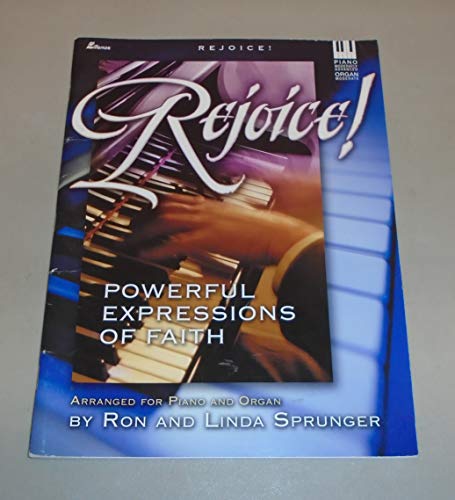 Rejoice!: Powerful Expressions of Faith Arranged for Piano and Organ (9780834173330) by [???]