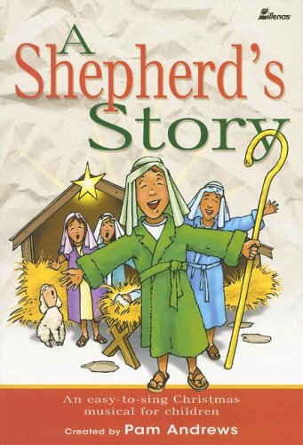 9780834173668: A Shepherd's Story: An Easy-To-Sing Christmas Musical for Children