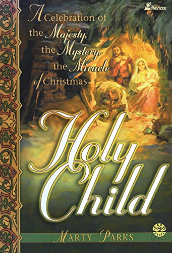 9780834173712: Holy Child: A Celebration of the Majesty, the Mystery, the Miracle of Christmas