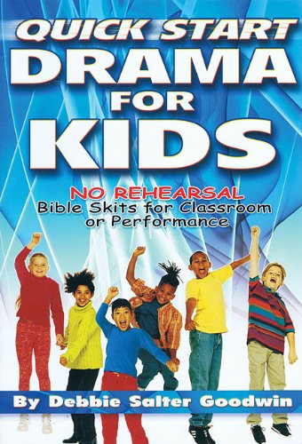 Imagen de archivo de Quick Start Drama for Kids: No Rehearsal Bible Skits for Classroom or Performance a la venta por Irish Booksellers